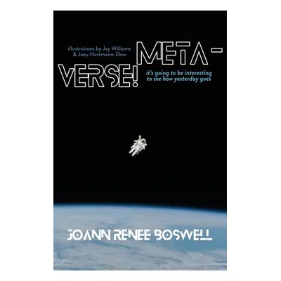 "Meta-Verse!: It's going to be interesting to see how yesterday goes" - "" ("Boswell Joann Renee