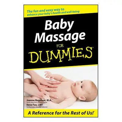 "Baby Massage for Dummies" - "" ("Bagshaw Joanne")