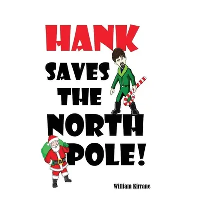 "Hank Saves the North Pole" - "" ("Kirrane William")