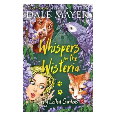 "Whispers in the Wisteria" - "" ("Mayer Dale")