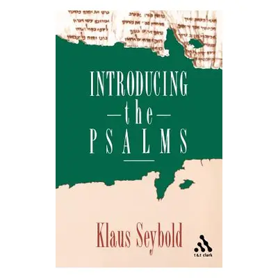 "Introducing the Psalms" - "" ("Seybold Klaus")