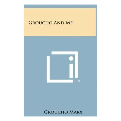 "Groucho and Me" - "" ("Marx Groucho")