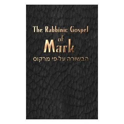 "The Rabbinic Gospel of Mark" - "" ("Publications Lapid")