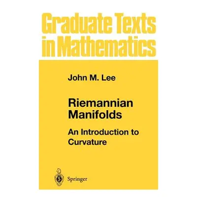 "Riemannian Manifolds: An Introduction to Curvature" - "" ("Lee John M.")