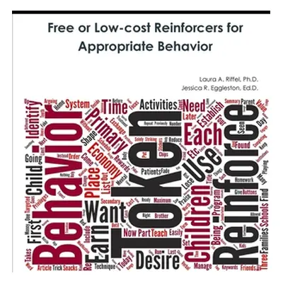 "Free or Low-cost Reinforcers for Appropriate Behavior" - "" ("Riffel Laura A.")