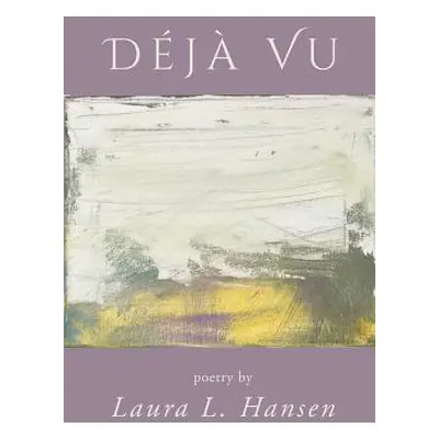 "Dj Vu" - "" ("Hansen Laura L.")