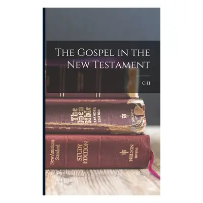 "The Gospel in the New Testament" - "" ("Dodd C. H. 1884-1973")