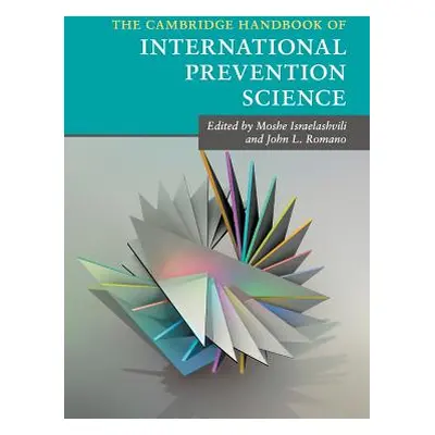 "The Cambridge Handbook of International Prevention Science" - "" ("Israelashvili Moshe")