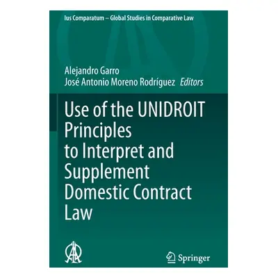 "Use of the Unidroit Principles to Interpret and Supplement Domestic Contract Law" - "" ("Garro 