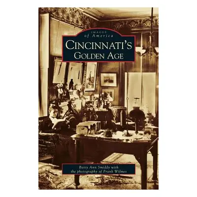 "Cincinnati's Golden Age" - "" ("Smiddy Betty Ann")