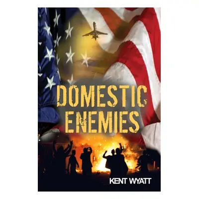 "Domestic Enemies" - "" ("Wyatt Kent")