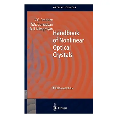 "Handbook of Nonlinear Optical Crystals" - "" ("Dmitriev Valentin G.")