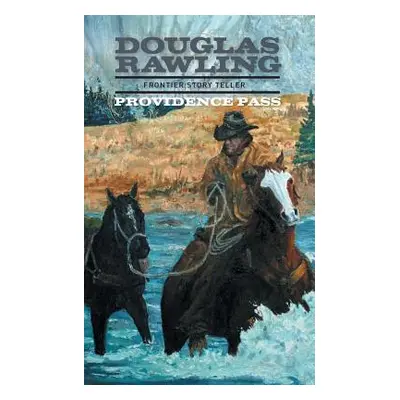 "Providence Pass" - "" ("Rawling Douglas")