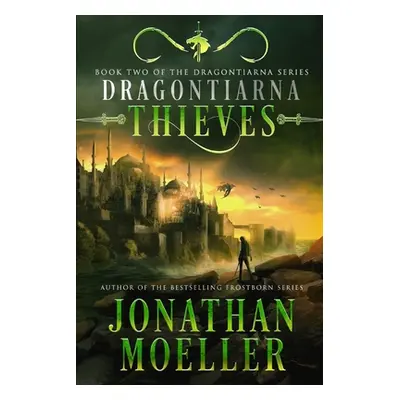 "Dragontiarna: Thieves" - "" ("Moeller Jonathan")