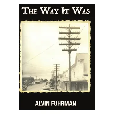 "The Way It Was" - "" ("Fuhrman Alvin")