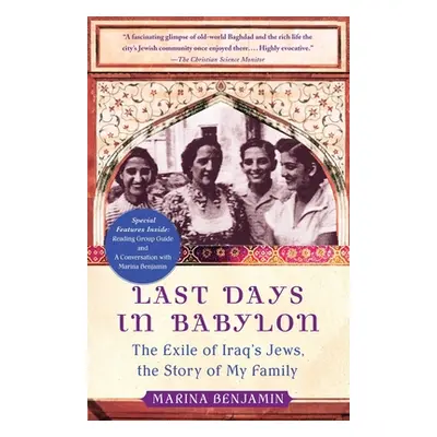 Last Days in Babylon: The Exile of Iraq's Jews, the Story of My Family (Benjamin Marina)