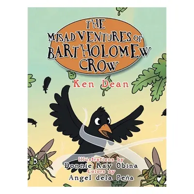 "The Misadventures Of Bartholomew Crow" - "" ("Dean Ken")