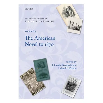 "American Novel to 1870" - "" ("Kennedy J. Gerald")