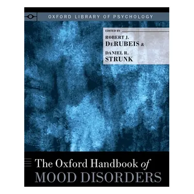 "Oxford Handbook of Mood Disorders" - "" ("Derubeis Robert J.")