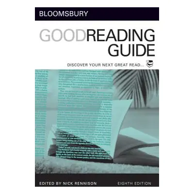 "Bloomsbury Good Reading Guide" - "" ("Rennison Nick")