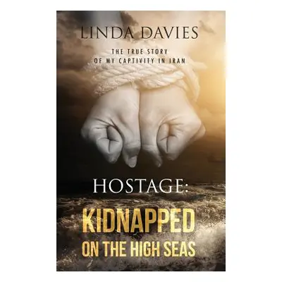 "Hostage: Kidnapped on the High Seas" - "" ("Davies Linda")