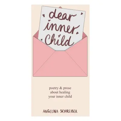 "dear inner child" - "" ("Schreiber Angelina")