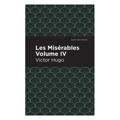 "Les Miserables Volume IV" - "" ("Hugo Victor")