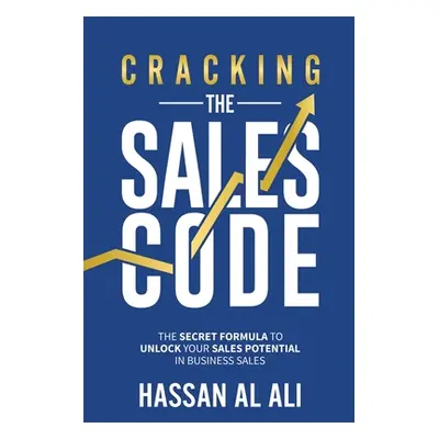 "Cracking the Sales Code" - "" ("Al Ali Hassan")