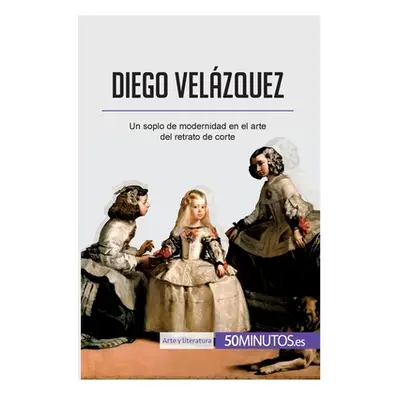 "Diego Velzquez: Un soplo de modernidad en el arte del retrato de corte" - "" ("50minutos")