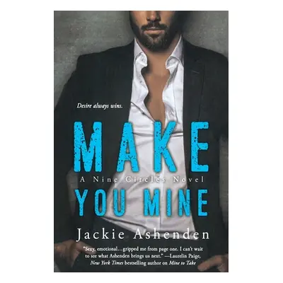 "Make You Mine: A Nine Circles Novel" - "" ("Ashenden Jackie")