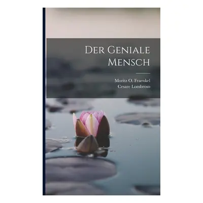 "Der Geniale Mensch" - "" ("Lombroso Cesare")