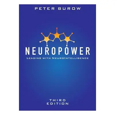 "NeuroPower: Leading with NeuroIntelligence" - "" ("Burow Peter")