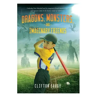 "Dragons, Monsters, and Imaginary Friends: - and Peter's Field of Dreams" - "" ("Savoy Clifton F