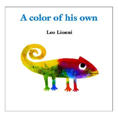 "A Color of His Own" - "" ("Lionni Leo")