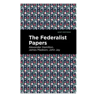 "The Federalist Papers" - "" ("Hamilton Alexander")