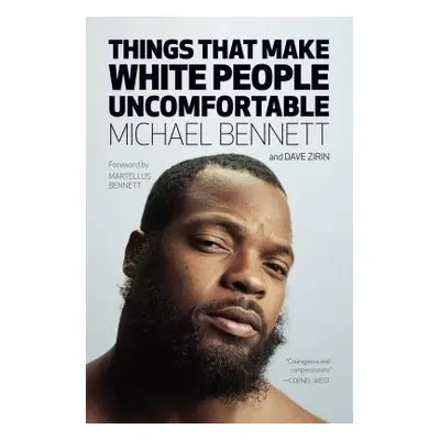 "Things That Make White People Uncomfortable" - "" ("Bennett Michael")