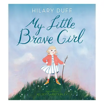 "My Little Brave Girl" - "" ("Duff Hilary")