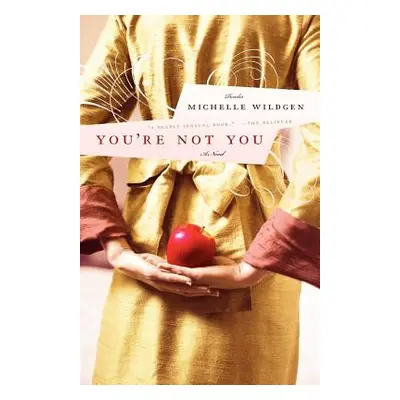 "You're Not You" - "" ("Wildgen Michelle")