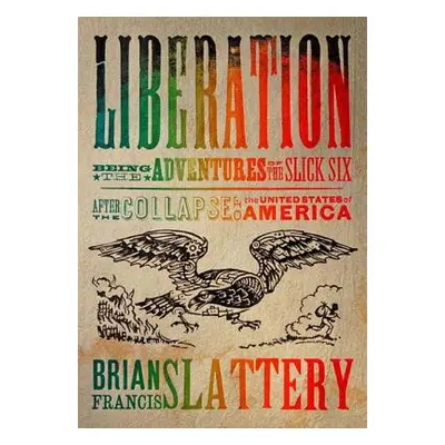 "Liberation" - "" ("Slattery Brian Francis")