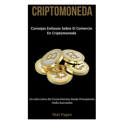 "Criptomoneda: Consejos exitosos sobre el comercio en criptomoneda