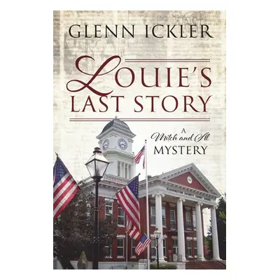 "Louie's Last Story: A Mitch and Al Mystery" - "" ("Ickler Glenn")