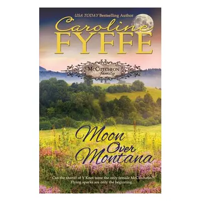 "Moon Over Montana" - "" ("Fyffe Caroline")