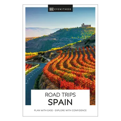 "DK Eyewitness Road Trips Spain" - "" ("Dk Eyewitness")