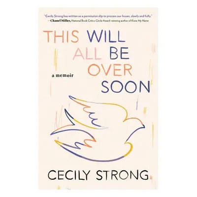 "This Will All Be Over Soon: A Memoir" - "" ("Strong Cecily")