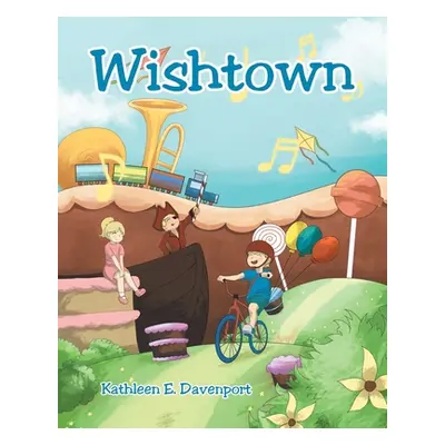 "Wishtown" - "" ("Davenport Kathleen E.")