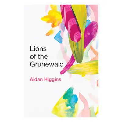 "Lions of the Grunewald" - "" ("Higgins Aidan")