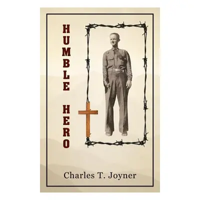 "Humble Hero" - "" ("Joyner Charles T.")