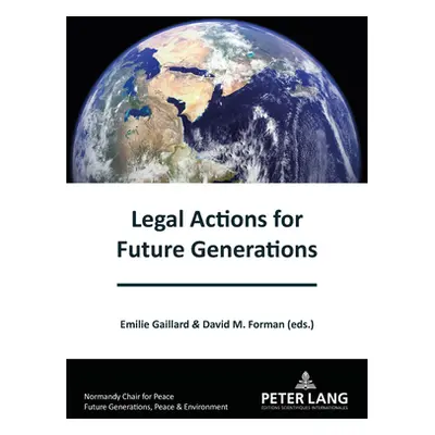 "Legal Actions for Future Generations" - "" ("Gaillard Emilie")