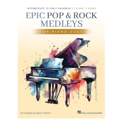 "Epic Pop and Rock Medleys for Piano Duet - Intermediate to Early Advanced Piano Solos Arranged 