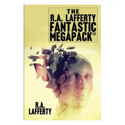 "The R.A. Lafferty Fantastic MEGAPACK(R)" - "" ("Lafferty R. a.")